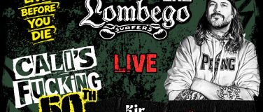 Event-Image for 'THE LOMBEGO SURFERS @ CALIS FUCKING 50th B-DAY'