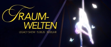 Event-Image for '2026:  Legacy Show: 'Traumwelten''