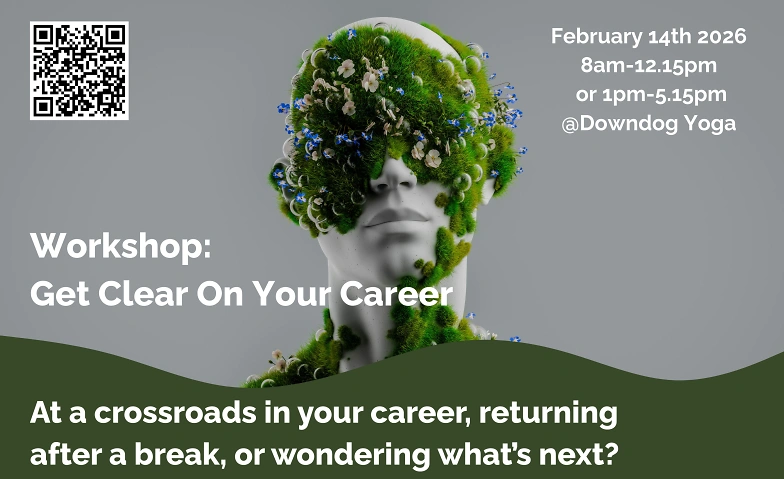 Workshop - Get Clear on Your Career (D/E) Tickets