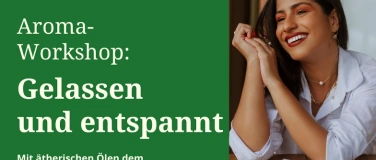 Event-Image for 'Aroma-Workshop "Gelassen und entspannt"'