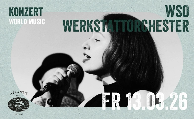 WSO Werkstattorchester Atlantis, Klosterberg 13, 4010 Basel Tickets
