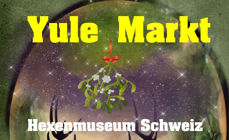 Yule Markt im Hexenmuseum und Schloss Liebegg Tickets