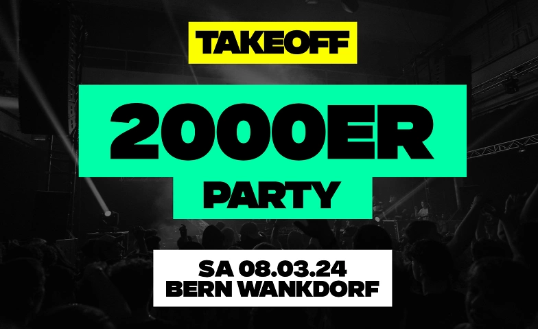 TAKEOFF 2025 / 2000ER Party ${singleEventLocation} Tickets