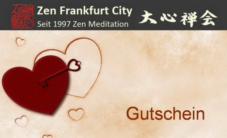 Gutschein schenken - Zen Meditation im Kloster od. Abendkurs Gutschein schenken - Zen Meditation im Kloster oder Abendkurse, Dortelweiler Platz 1, 61118 Bad Vilbel Tickets
