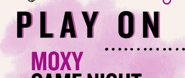 Event-Image for 'Game Night Moxy Z&uuml;rich'
